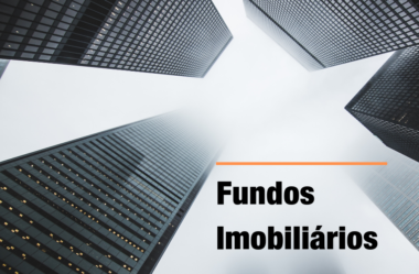 Fundos Imobiliários (FIIs): Vale a Pena Investir? Como Investir?